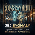 Rozszyfruj jej sygnały: Analiza Mowy Ciała Kobiet